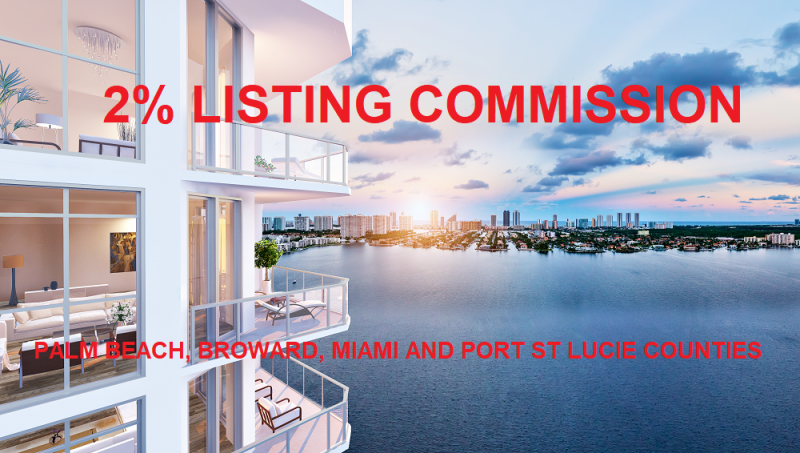 2 Percent Listing Commission Palm Beach Ft Lauderdale and Miami Counties